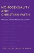 Homosexuality and Christian Faith: Questions of Conscience for Churches - Questions of Conscience for Churches