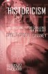 Historicism: The Once and Future Challenge for Theology - The Once and Future Challenge for Theology