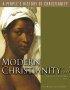 Modern Christianity to 1900 - A People's History Of Christianity, Volume 6