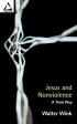 Jesus and Nonviolence: A Third Way - A Third Way
