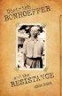 Dietrich Bonhoeffer and the Resistance