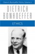 Ethics: Dietrich Bonhoeffer Works, Volume 6
