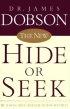 The New Hide or Seek: Building Self-esteem in Your Child - Building Self-esteem in Your Child