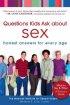 Questions Kids Ask About Sex: Honest Answers for Every Age - Honest Answers for Every Age