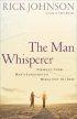 The Man Whisperer - Speaking your Man's Language to Bring Out his Best