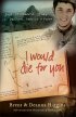I Would Die For You - One Student's Story of Passion, Service and Faith