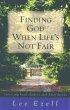 Finding God When Life's Not Fair: Surviving Soul-shakers and Aftershocks - Surviving Soul-shakers and Aftershocks