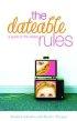 The Dateable Rules: a Guide to the Sexes - A Guide to the Sexes