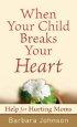 When Your Child Breaks Your Heart