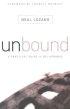 Unbound: A Practical Guide to Deliverance from Evil Spirits - A Practical Guide to Deliverance from Evil Spirits