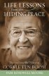 LIFE LESSONS IN THE HIDING PLACE PB - Discovering the Heart of Corrie Ten Boom