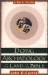 Doing Archaeology in the Land of the Bible: a Basic Guide - A Basic Guide