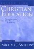 Introducing Christian Education - Foundations for the Twenty-first Century