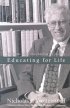 Educating for Life: Reflections on Christian Teaching and Learning - Reflections on Christian Teaching and Learning
