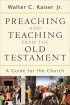 Preaching and Teaching from the Old Testament: a Guide for the Church - A Guide for the Church