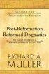Post-Reformation Reformed Dogmatics:   v. 1, 2d ed.: Prolegomena to Theology - The Rise and Development of Reformed Orthodoxy, Ca. 1520 to Ca. 1725