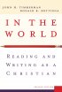 IN THE WORLD 2ND ED - Reading and Writing as a Christian