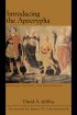 Introducing The Apocrypha: Message, Context, And Significance - Message, Context, And Significance