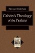 CALVINS THEOLOGY OF THE PSALMS PB