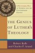 The Genius Of Luther�s Theology - A Wittenberg Way of Thinking for the Contemporary Church