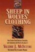 Sheep in Wolves' Clothing: How Unseen Need Destroys Friendship and Community and What to Do About It - How Unseen Need Destroys Friendship and Community and What to Do About It