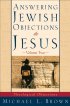 Answering Jewish Objections to Jesus: Theological Objections - Theological Objections