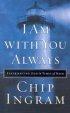 I AM WITH YOU ALWAYS PB - Experiencing God in Times of Need