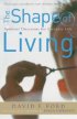 SHAPE OF LIVING THE PB - Spiritual Directions for Everyday Life