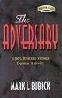 The Adversary: The Christian Versus Demon Activity - The Christian Versus Demon Activity