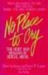 No Place to Cry: Hurt and Healing of Sexual Abuse - Hurt and Healing of Sexual Abuse