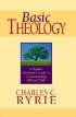Basic Theology: a Popular Systemic Guide to Understanding Biblical Truth - A Popular Systemic Guide to Understanding Biblical Truth