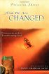 And We Are Changed: Encounters with a Transforming God - Encounters with a Transforming God