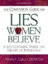 Companion Guide for Lies Women Believe: A Life-changing Study for Groups or Individuals - A Life-changing Study for Groups or Individuals