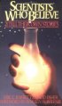 Scientists Who Believe: 21 Tell Their Own Stories - 21 Tell Their Own Stories