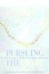 Pursuing the Pearl: the Quest for a Pure, Passionate Marriage - The Quest for a Pure, Passionate Marriage
