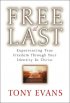 Free At Last: Experiencing True Freedom Through Your Identity In Christ - Experiencing True Freedom Through Your Identity In Christ