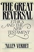 The Great Reversal: Ethics and the New Testament - Ethics and the New Testament