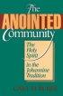 The Anointed Community: Holy Spirit in the Johannine Tradition - Holy Spirit in the Johannine Tradition