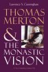 Thomas Merton: The Monastic Vision - The Monastic Vision