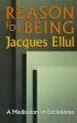 Reason for Being Ecclesiastes - A Meditation on Ecclesiastes