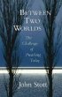Between Two Worlds : The Challenge of Preaching Today