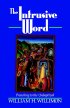The Intrusive Word: Preaching to the Unbaptized - Preaching to the Unbaptized