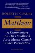 Matthew: A Commentary on His Handbook for a Mixed Church Under Persecution - A Commentary on His Handbook for a Mixed Church Under Persecution