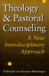 Theology and Pastoral Counselling: A New Interdisciplinary Approach - A New Interdisciplinary Approach