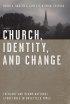 Church, Identity, and Change - Theology and Denominational Structures in Unsettled Times