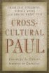 Cross-cultural Paul: Journeys To Others, Journeys To Ourselves - Journeys To Others, Journeys To Ourselves