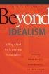 Beyond Idealism: A Way Ahead for Ecumenical Social Ethics - A Way Ahead for Ecumenical Social Ethics