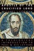 Apostle of the Crucified Lord: A Theological Introduction to Paul and His Letters - A Theological Introduction to Paul and His Letters