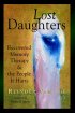 Lost Daughters - Recovered Memory Therapy and the People It Hurts