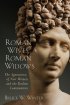 Roman Wives, Roman Widows: The Appearance of New Women and the Pauline Communites - The Appearance of New Women and the Pauline Communites
